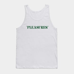 Pleasures Tank Top